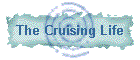The Cruising Life